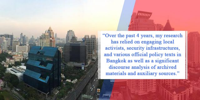 The skyline of a city with text 'Over the past 4 years, my research has relied on engaging local activists, security infrastructures, and various official policy texts in Bangkok as well as a significant discourse analysis of archived materials and auxiliary sources.'