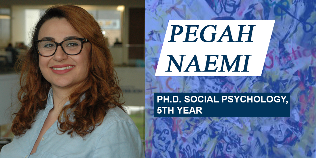 Pegah Naemi Ph.D. Social Psychology, 5th Year