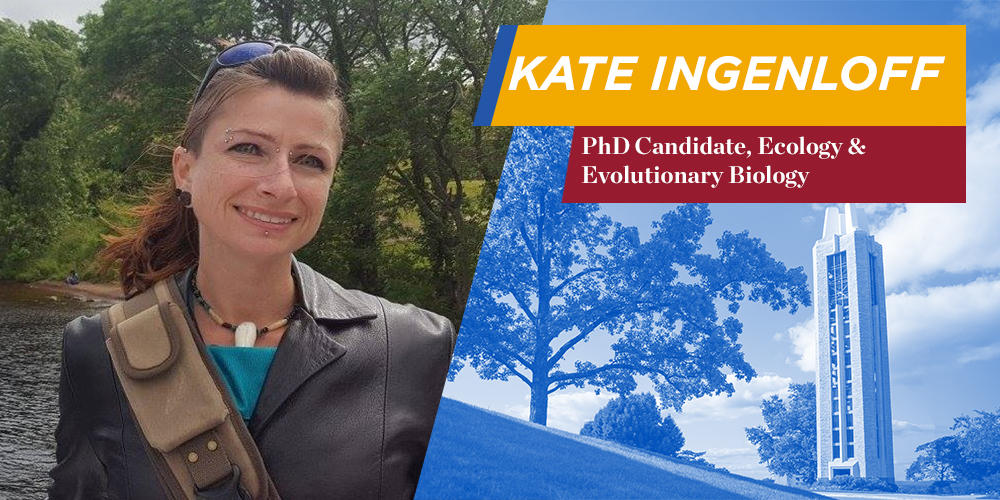 Kate Ingenloff. PhD Candidate, Ecology & Evolutionary Biology