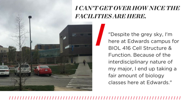 I CAN'T GET OVER HOW NICE THE FACILITIES ARE HERE. "Despite the grey sky, I'm here at Edwards campus for BIOL 416 Cell Structure & Function. Because of the interdisciplinary nature of my major, I end up taking a fair amount of biology classes here at Edwards."