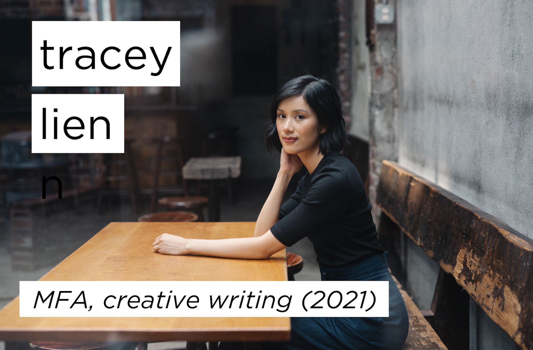 Tracey Lien sitting at a table with the text MFA, creative writing (2021)