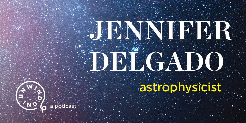 Unwinding Podcast's cover image for episode with Jennifer Delgado with a starry sky in the background