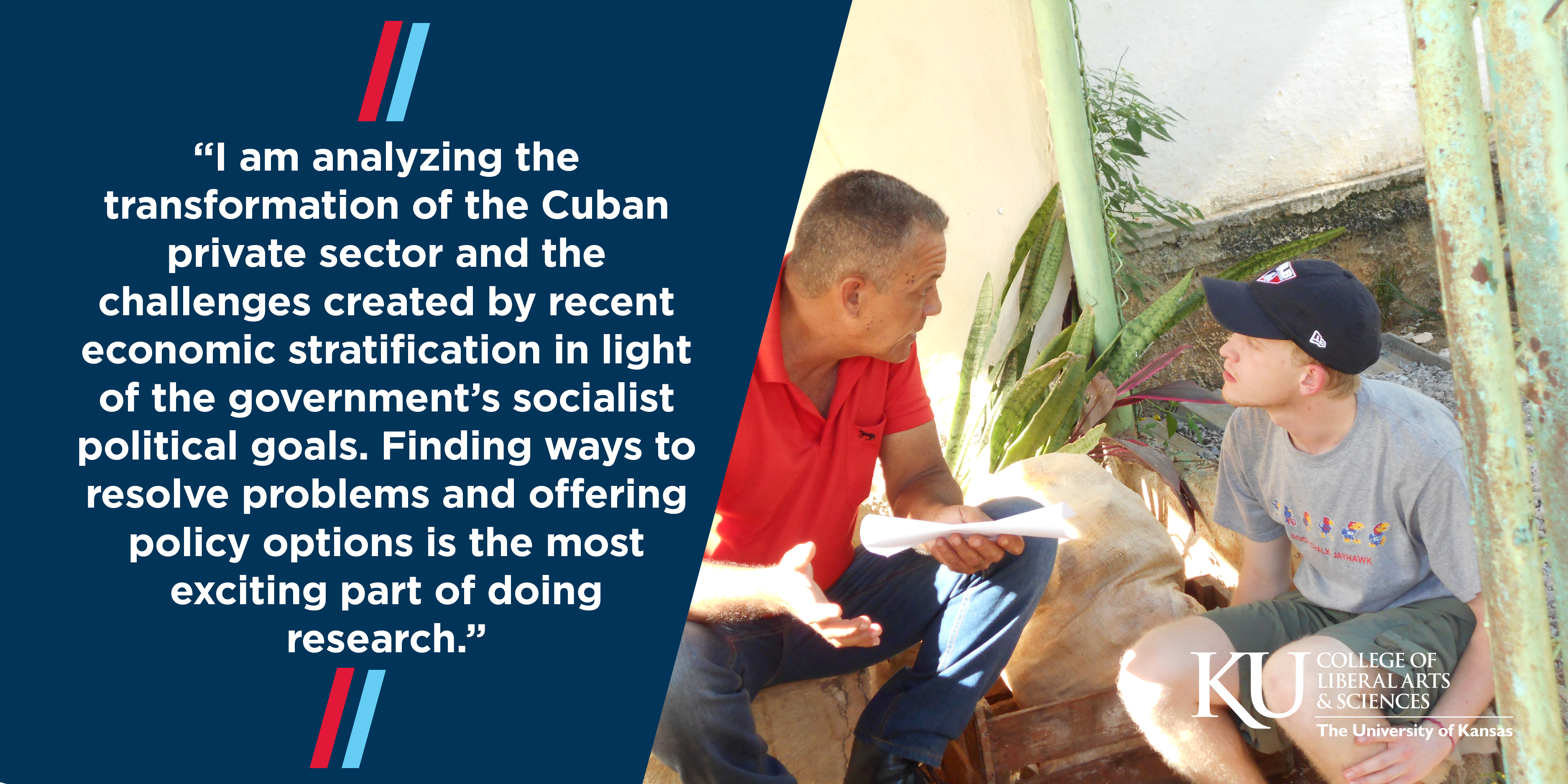 “I am analyzing the transformation of the Cuban private sector and the challenges created by recent economic stratification in light of the government’s socialist political goals. Finding ways to resolve problems and offering policy options is the most exciting part of doing research.”