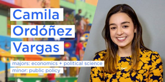 Camila Ordóñez Vargas with text 'majors: economics + political science, minor: public policy'