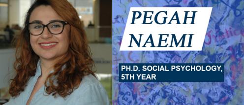 Pegah Naemi Ph.D. Social Psychology, 5th Year