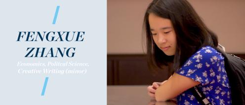 Fengxue Zhang Economics, Political Science, Creative Writing (minor)