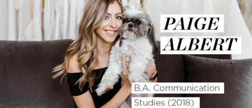 Paige Albert with a small dog and the text 'B.A. Communication Studies (2018)'