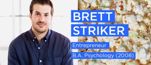 Brett Striker Entrepreneur BA Psychology (2008)