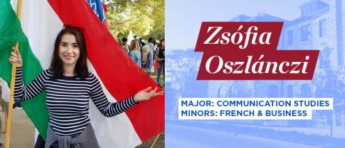 Zsofia Oszlanczi, Major: Communication Studies, Minors: French & Business