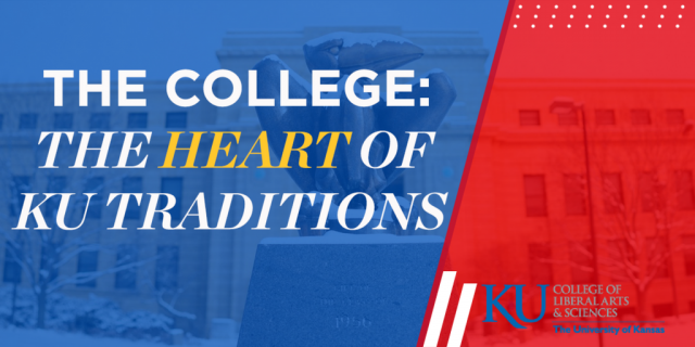 The College: The heart of KU Traditions