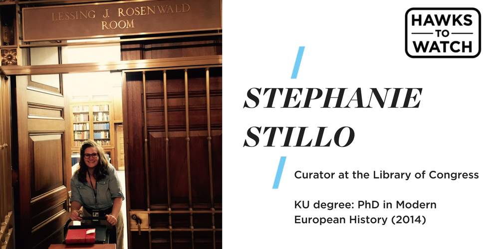 Stephanie Stillo. Curator at the Library of Congress KU degree: PhD in Modern European History (2014)