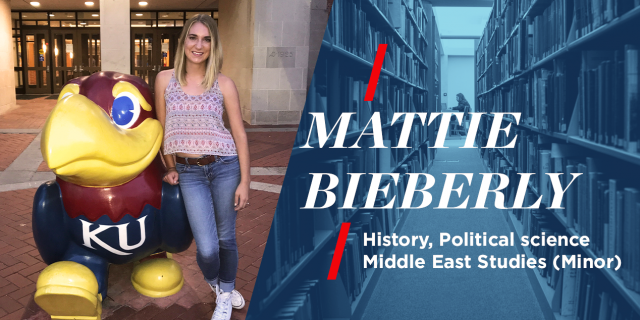 Mattie Bieberly. History, Political Science. Middle East Studies (Minor)