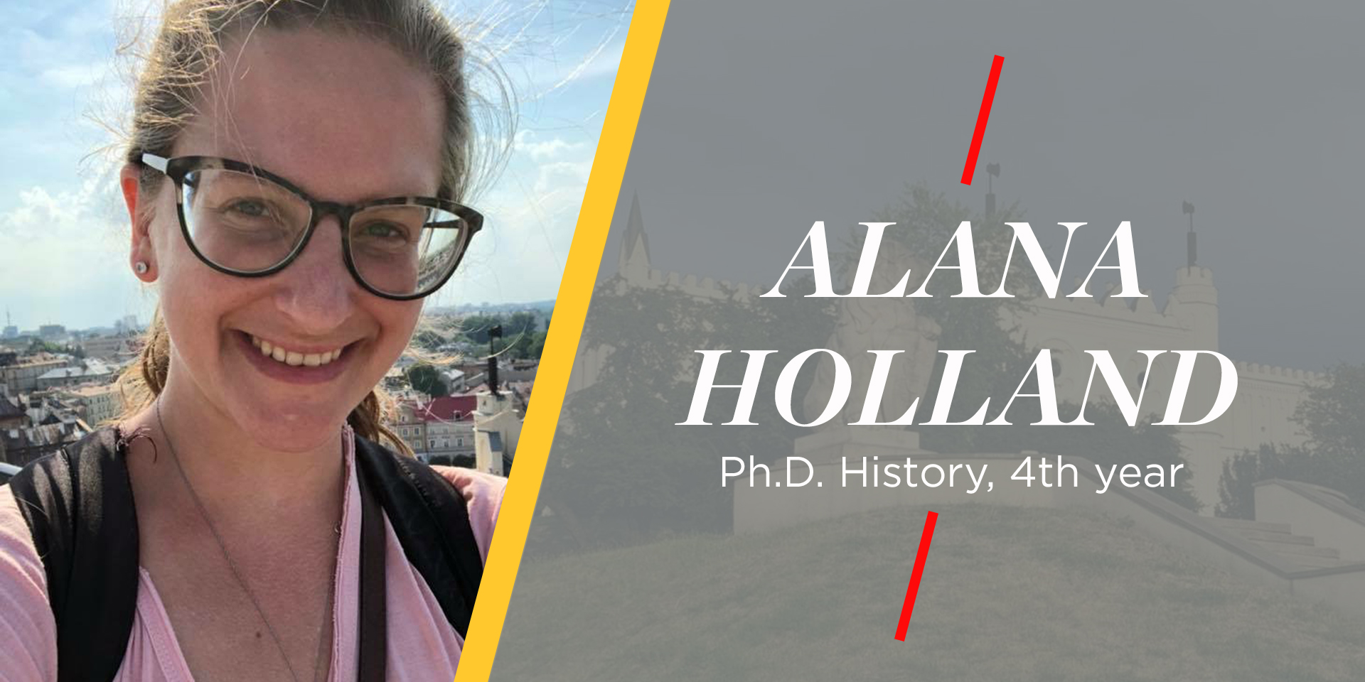 Alana Holland, Ph.D. History, 4th year