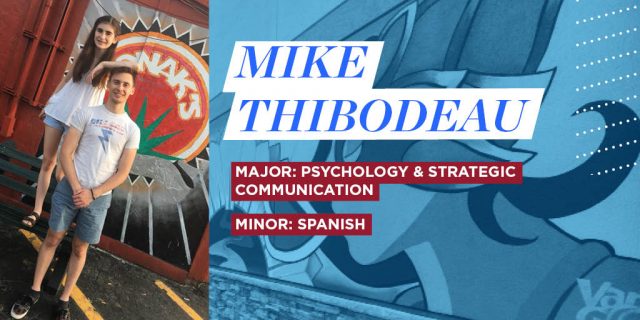 Mike Thibodeau, Major: Psychology & Strategic Communication, Minor: Spanish