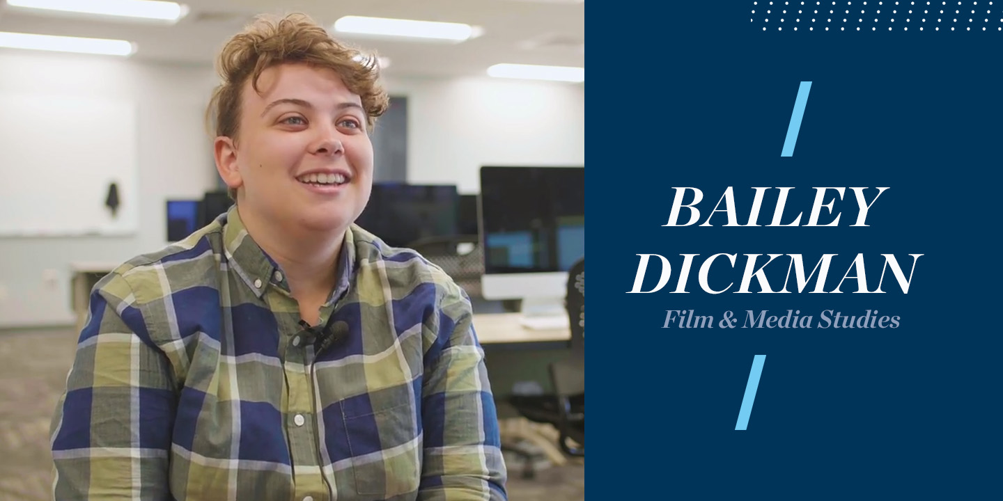 Bailey Dickman, Film and Media Studies