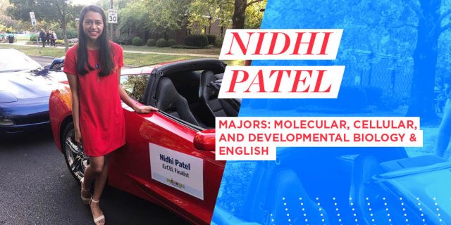 Nidhi Patel, Majors: Molecular, Cellular, and Developmental Biology & English