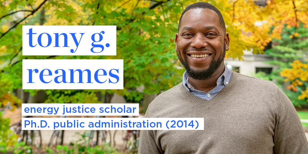 Tony G. Reames
Energy justice scholar
PhD public administration (2014)