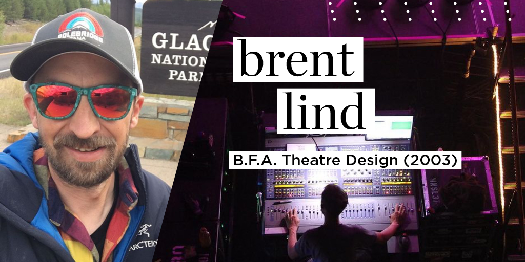 Brent Lind
B.F.A. Theatre Design (2003)